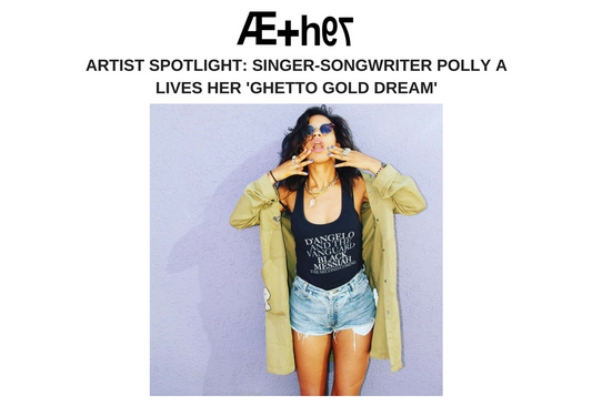 ARTIST SPOTLIGHT: Singer-Songwriter Polly A Lives Her 'Ghetto Gold Dream'